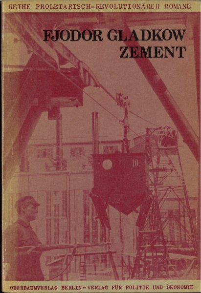 Zement. Reihe Proletarisch-revolutionäre Romane.