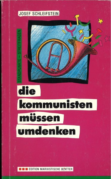 Die Kommunisten müssen umdenken. Die Perestroika und wir – Menschheits- und Klassenfragen. Im Gespräch mit Albert Engelhardt, Joachim Hetscher und Robert Steigerwald.