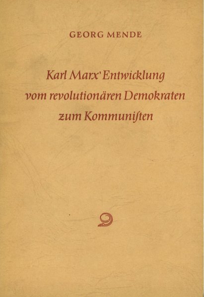 Karl Marx Entwicklung vom revolutionären Demokraten zum Kommunisten