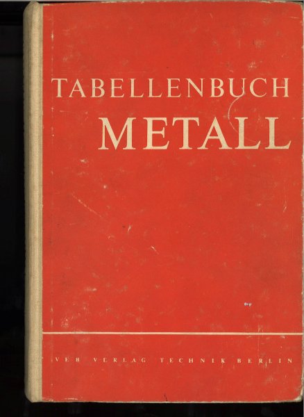 Tabellenbuch Metall. Mit 1335 Abbildungen. Lehrbuch für die Ausbildung von Facharbeitern