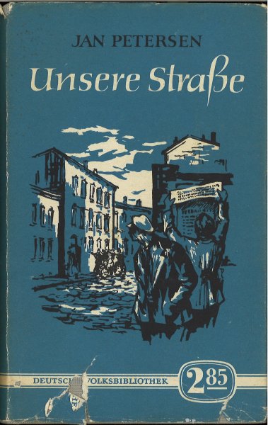 Unsere Strasse. Eine Chronik geschrieben im Herzen des faschistischen Deutschlands 1933/34 	Deutsche Volksbibliothek