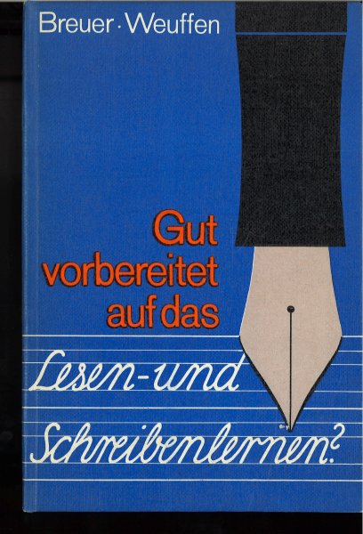 Gut vorbereitet auf das Lesen-und Schreibenlernen? Differenzierungsprobe - Eine Anleitung für Vorschulerzieher, Sonderpädagogen und Lehrer zur Früherfassung und Förderung sensomotorischer Grundlagen für den Erwerb der Schriftsprache. 5. Auflage