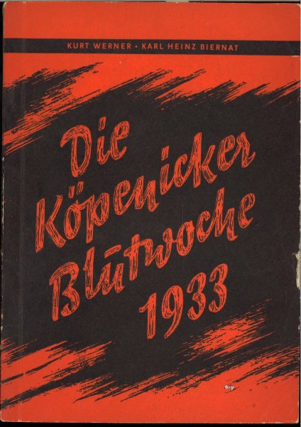 Die Köpenicker Blutwoche 1933. Mit einem Anhang