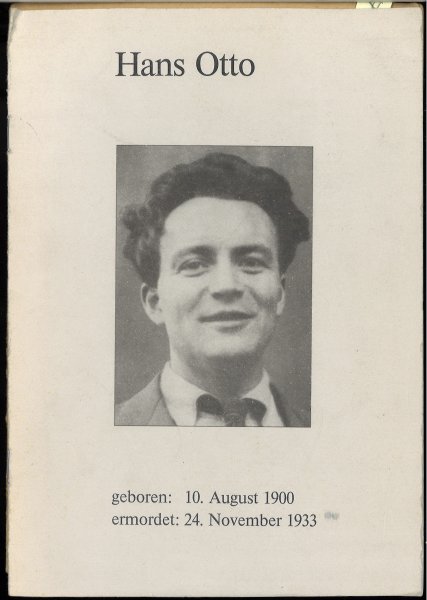 Berliner Traktate. Hans Otto geboren: 10. August 1900 ermordet: 24. November 1933 (4 Seiten)