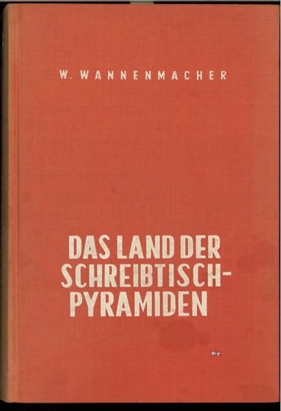 Das Land der Schreibtisch-Pyramiden. Ein Nationalökonom erlebt den Osten als Schwerarbeiter