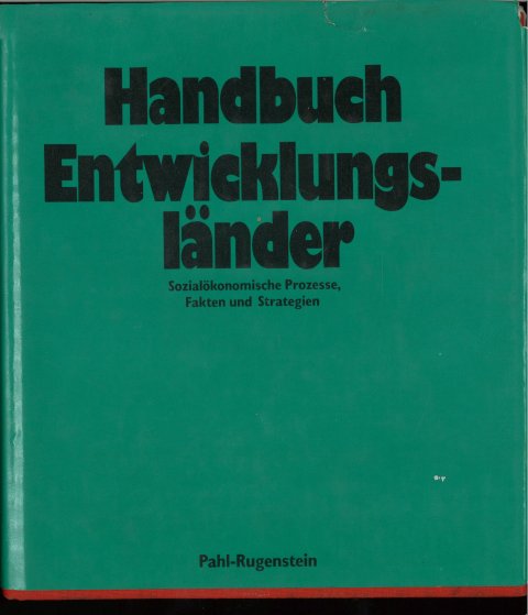 Handbuch Entwicklungsländer. Sozialökonomische Prozesse, Fakten und Strategien (Mit Karte)