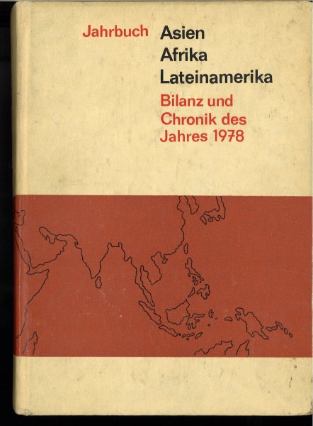 Jahrbuch Asien, Afrika, Lateinamerika - Bilanz und Chronik des Jahres 1978. Mit wenigen Anstreichungen