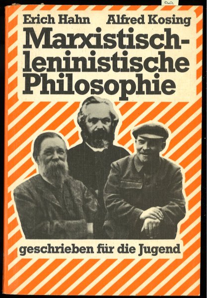 Marxistisch - leninistische Philosophie geschrieben für die Jugend Mit 33 Abbildungen und 21 Graphiken 9. Auflage 1983