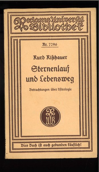 Sternenlauf und Lebensweg. Betrachtungen über Astrologie. Mit Abbildungen im Text Recl. Universal Bibliothek Nr. 7296 (Fraktur)