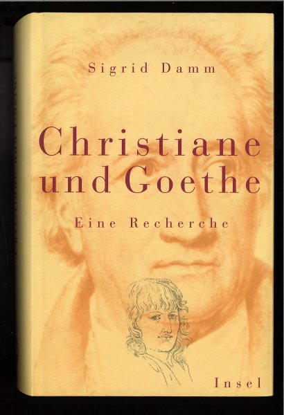 Christine und Goethe. Eine Recherche.