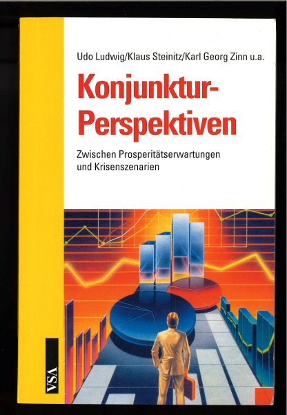 Konjunktur-Perspektiven  Zwischen Prosperitätserwartungen und Krisenszenarien.