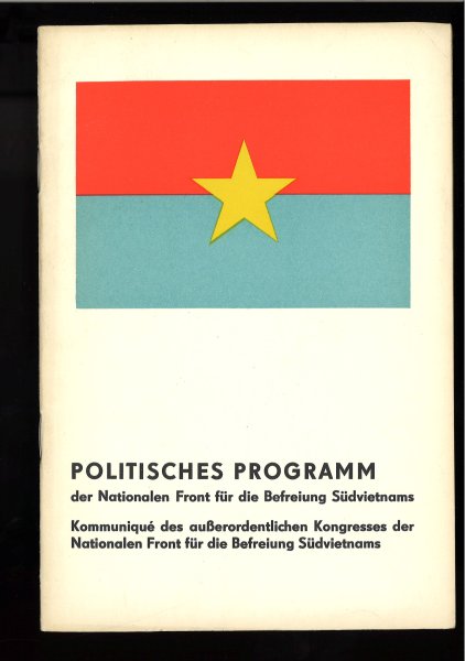 Politisches Programm der Nationalen Front für die Befreiung Südvietnams. Kommunique des außerordentlichen Kongresses der Natinalen Front für die Befreiung Südvietnams.