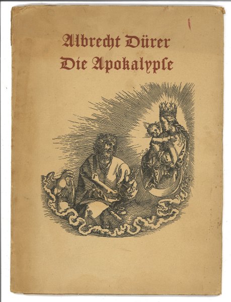 Albrecht Dürer. Die Apokalytse.( Fraktur und Vorderblatt eingerissen)