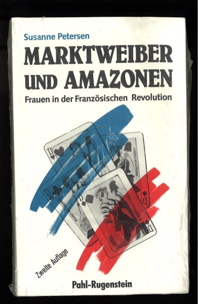 Marktweiber und Amazonen. Frauen in der Französichen Revolution. Kleine Bibliothek Frauen 411