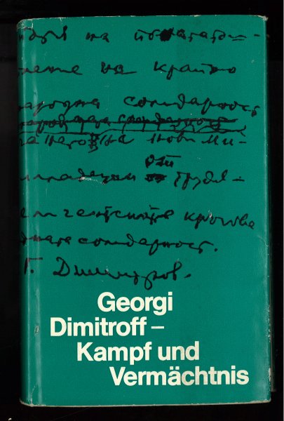 Georgi Dimitroff - Kampf und Vermächtnis. Sammelband. DDR-Bulgarien