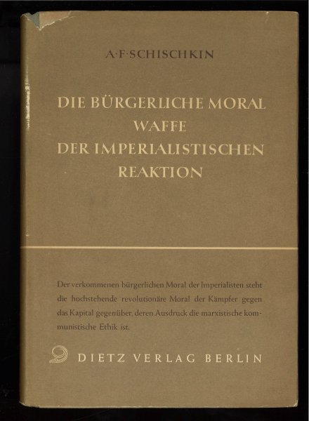 Die bürgerliche Moral - Waffe der imperialistischen Reaktion.