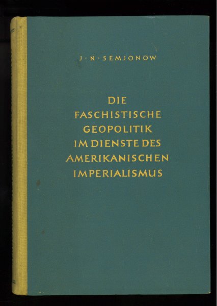 Die faschistische Geopolitik im Dienste des amerikanischen Imperialismus.