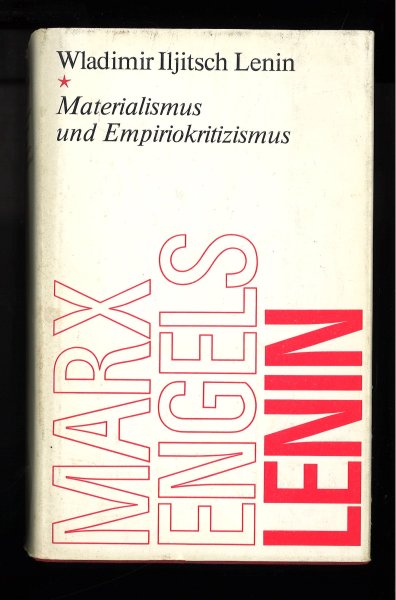 Materialismus und Empiriokritizismus. Kritische Bemerkungen über eine reaktionäre Philosophie.