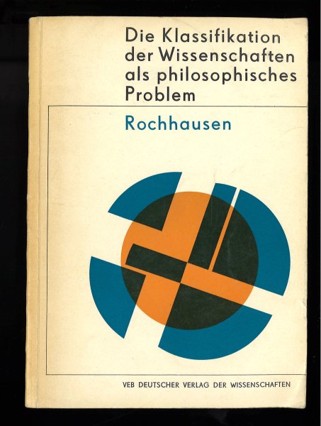 Die Klassifikation der Wissenschaften als philosophisches  Problem.