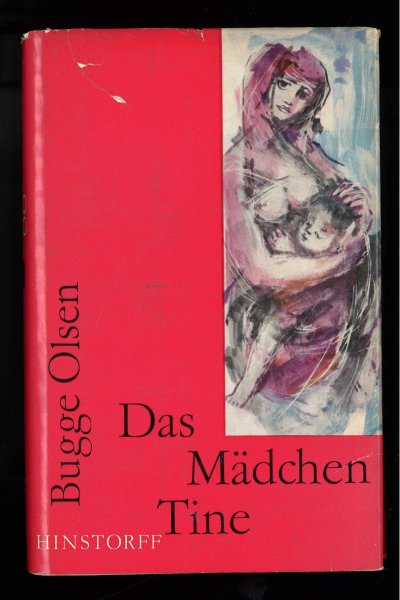 Das Mädchen Tine. (Schutzumschlag leicht eingerissen)