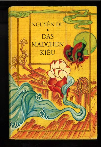 Das Mädchen Kieu. Versepos. Mit einem Vorwort von I. und F. Faber