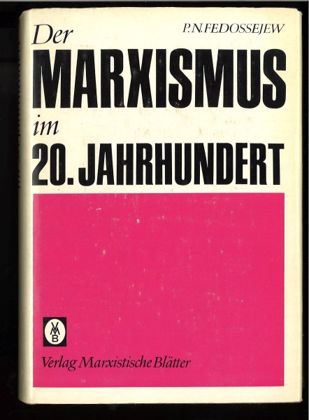 Der Marxismus im 20. Jahrhundert. Marx, Engels, Lenin und die Gegenwart. (Mit großflächigem Besitzvermerk)