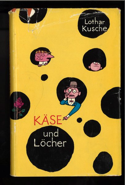 Käse und Löcher. Geschichten und Feuiletons. (Schutzumschlag leicht eingerissen)