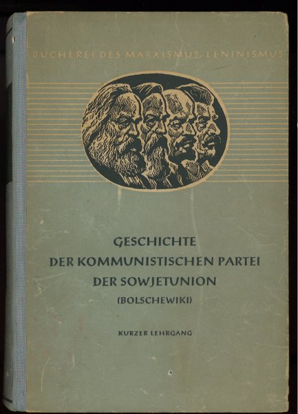 Geschichte der KPdSU (Bolschewiki) Kurzer Lehrgang. Bücherei des M.-L. Band 12 (mit wenigen Bleistiftanstreichungen) grau