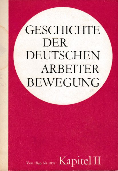 Geschichte der deutschen Arbeiterbewegung in 15 Kapiteln. Kapitel 02. Periode von 1849 bis 1871.