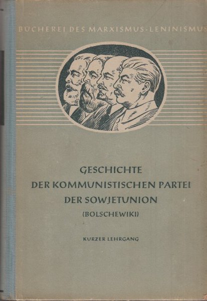 Geschichte der KPdSU (Bolschewiki) Kurzer Lehrgang. Bücherei des M.-L. Band 12