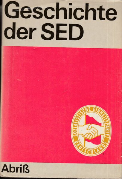 Geschichte der SED. Abriß.
